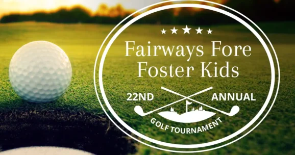close up of a golf ball about to go in the hole with a setting sun, advertising the Fairways Fore Foster Kids 22nd Annual Golf Tournament